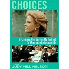 Choices: My Journey After Leaving My Husband for Martina and a Lesbian Life: How a Devoted Wife and Mother Met Martina Navratilova and Opted for the Lesbian Life