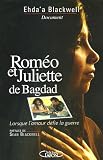 Rom�o et Juliette de Bagdad : Lorsque l'amour d�fie la guerre