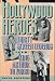 Hollywood Heroes: Thirty Screen Legends from King Arthur to Zorro