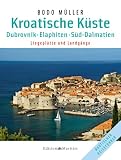 Kroatische K�ste, Dubrovnik - Elaphiten - S�d-Dalmatien: Dubrovnik - Elaphiten - S�d-Dalmatien /Liegepl�tze und Landg�nge