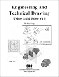 Engineering & Technical Drawing Using Solid Edge Version 16 Engineering & Technical Drawing Using Solid Edge Version 16