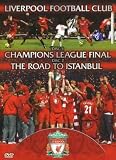 Liverpool FC - Champions League Final & The Road To Istanbul
