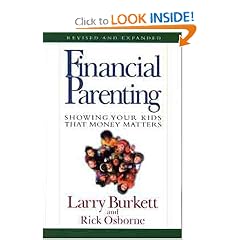 Financial Parenting: Showing Your Kids That Money Matters: Larry Burkett, Rick Osborne