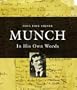 Munch: In His Own Words