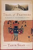 Trail of Feathers: In Search of the Birdmen of Peru