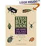 Texas Bug Book: The Good, the Bad, and the Ugly