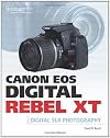 Canon EOS Digital Rebel XT Guide to Digital SLR Photography