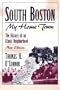 South Boston, My Home Town: The History of an Ethnic Neighborhood