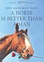 100 Ways a Horse is Better Than a Man