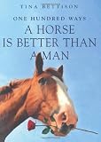 100 Ways a Horse is Better Than a Man