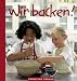 Bücher : Wir backen!