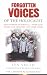 Forgotten Voices of the Holocaust: A New History in the Words of the Men and Women Who Survived (Forgotten Voices/Holocaust)