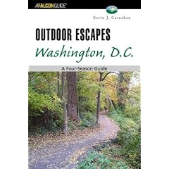 Outdoor Escapes Washington, D.C.: A Four-Season Guide (Outdoor Escape Series)