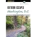 Outdoor Escapes Washington, D.C.: A Four-Season Guide (Outdoor Escape Series)