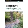 Outdoor Escapes Washington, D.C.: A Four-Season Guide (Outdoor Escape Series)
