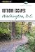 Outdoor Escapes Washington, D.C.: A Four-Season Guide (Outdoor Escape Series)