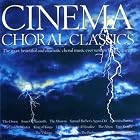 Cinema Choral Classics by  Samuel Barber, John Barry, Patrick Doyle, Jerry Goldsmith, and Maurice Jarre 