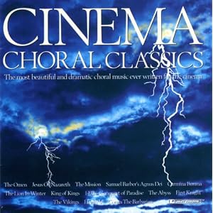 Cinema Choral Classics by Carl Orff, Maurice Jarre, Samuel Barber, Jerry Goldsmith, and Alan Silvestri (Audio CD - 2005) - Soundtrack