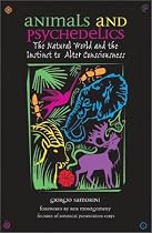 Animals and Psychedelics: The Natural World and the Instinct to Alter Consciousness