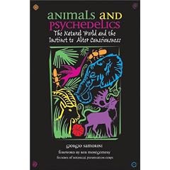 Animals and Psychedelics: The Natural World and the Instinct to Alter Consciousness