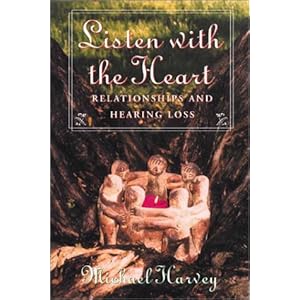 Listen with the Heart: Relationships and Hearing Loss