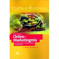 Online-Marketingmix - Kunden finden, Kunden binden im E-Business