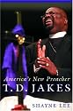T.D. Jakes: America's New Preacher