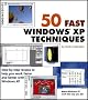50 Fast Windows XP Techniques