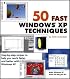 50 Fast Windows XP Techniques