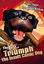 Late Night with Conan O'Brien - The Best of Triumph the Insult Comic Dog
