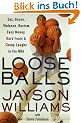 Loose Balls: Easy Money, Hard Fouls, Cheap Laughs and True Love in the NBA