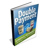 Double Payment, Simple Internet Wealth System