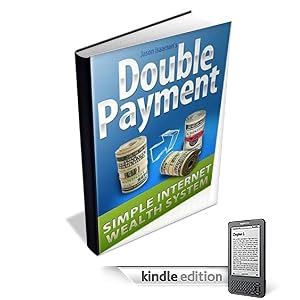 Double Payment, Simple Internet Wealth System
