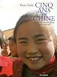 Cinq ans en Chine : Chronique d'une Chine en �bullition