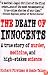 The Death of Innocents: A True Story of Murder, Medicine, and High-Stake Science