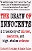 Books : The Death of Innocents: A True Story of Murder, Medicine, and High-Stake Science