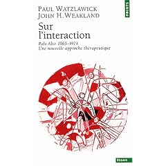 Sur l'interaction, Palo Alto : 1965-1974, une nouvelle approche th�rapeutique