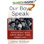 Our Boys Speak: Adolescent Boys Write About Their Inner Lives