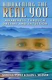Awakening the Real You: Awareness Through Dreams and Intuition