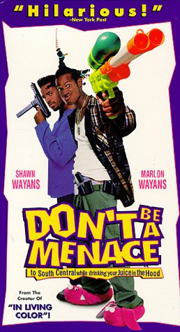 Don't Be A Menace To South Central While Drinking Your Juice in the Hood