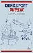 Denksport-Physik: Fragen und A