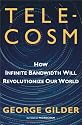 TELECOSM: How Infinite Bandwidth will Revolutionize Our World