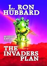 The Invaders Plan (Mission Earth Series)