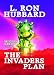 The Invaders Plan (Mission Earth Series)