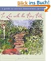 To Live with the Fairy Folk: A Guide to Attract Benevolent Spirits
