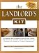 The Landlord s Kit: A Complete Set of Ready-To-Use Forms, Letters, and Notices to Increase Profits, Take Control, and Eliminate the Hassle