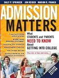 Admission Matters: What Students and Parents Need to Know About Getting into College
