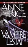 The Vampire Lestat (The Vampire Chronicles, Book 2)