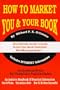 How to Market You and Your Book