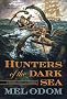 Hunters of the Dark Sea Hunters of the Dark Sea